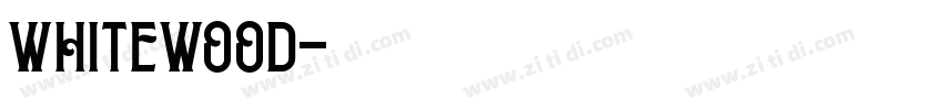 whitewood字体转换