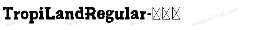 TropiLandRegular字体转换