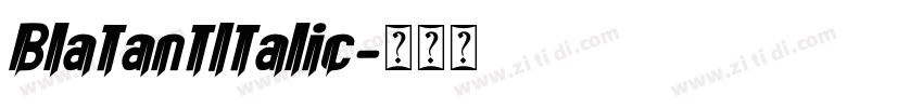 BlatantItalic字体转换