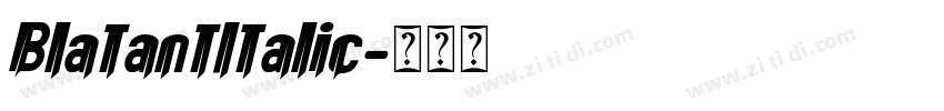 BlatantItalic字体转换