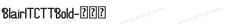 BlairITCTTBold字体转换