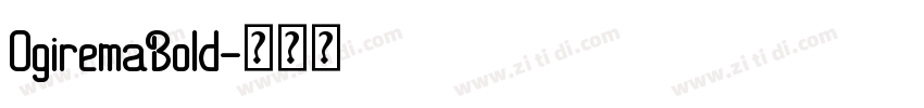 OgiremaBold字体转换