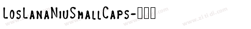 LosLanaNiuSmallCaps字体转换
