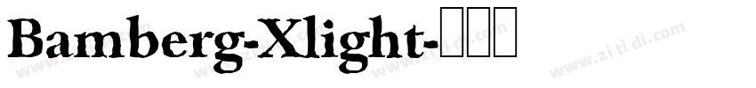 Bamberg-Xlight字体转换