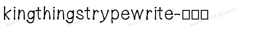kingthingstrypewrite字体转换