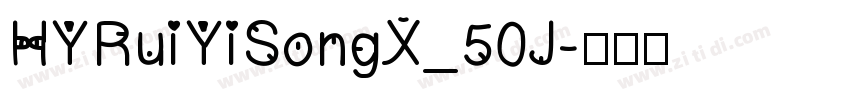 HYRuiYiSongX_50J字体转换