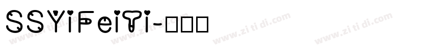 SSYiFeiTi字体转换