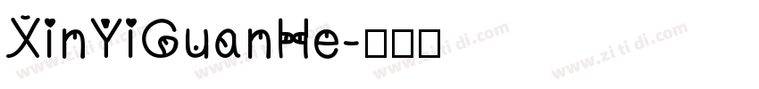 XinYiGuanHe字体转换
