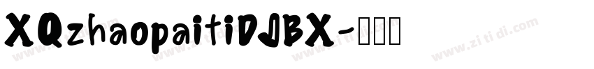 XQzhaopaitiDJBX字体转换