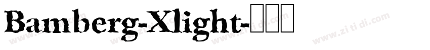 Bamberg-Xlight字体转换