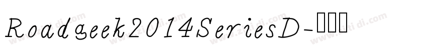 Roadgeek2014SeriesD字体转换