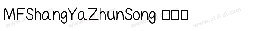 MFShangYaZhunSong字体转换
