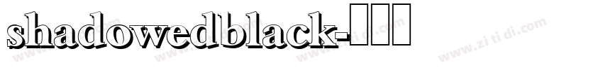 shadowedblack字体转换