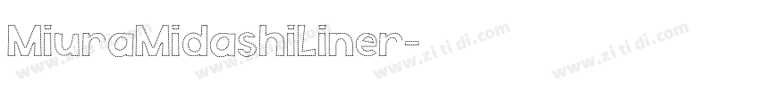 MiuraMidashiLiner字体转换