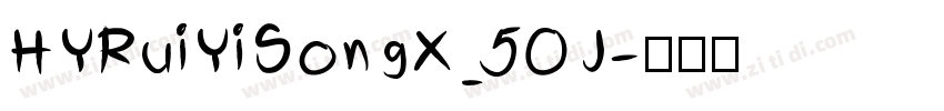 HYRuiYiSongX_50J字体转换