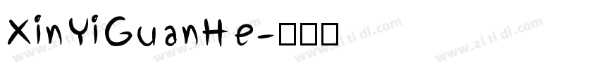 XinYiGuanHe字体转换