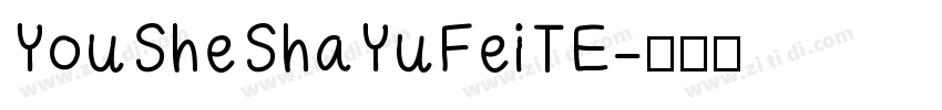 YouSheShaYuFeiTE字体转换