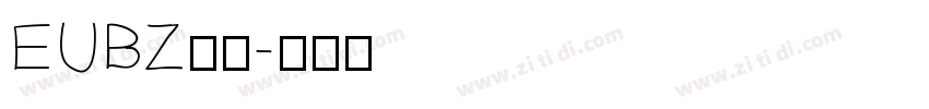 EUBZ白正字体转换