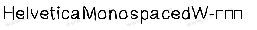 HelveticaMonospacedW字体转换