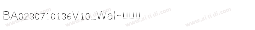 BA0230710136V10_Wal字体转换
