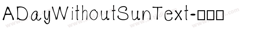ADayWithoutSunText字体转换