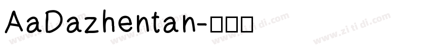 AaDazhentan字体转换