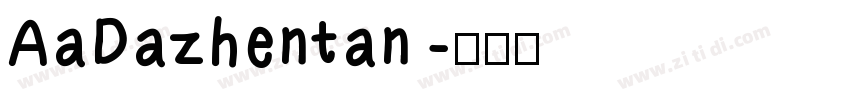 AaDazhentan字体转换
