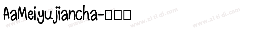 AaMeiyujiancha字体转换