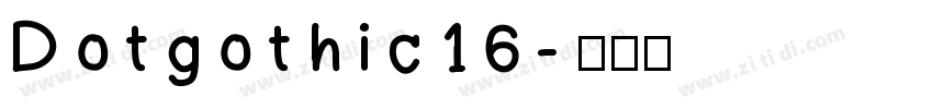Dotgothic16字体转换