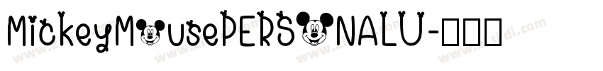 MickeyMousePERSONALU字体转换