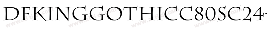 DFKingGothicC80SC24字体转换