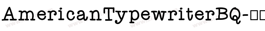 AmericanTypewriterBQ字体转换