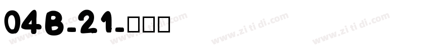 04B-21字体转换