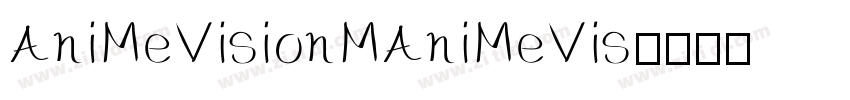 AniMeVisionMAniMeVis字体转换