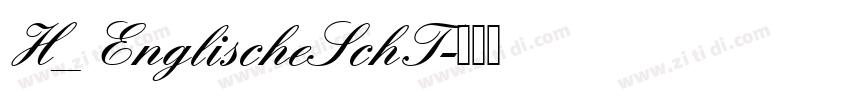 H_EnglischeSchT字体转换