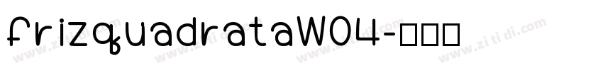 frizquadrataW04字体转换
