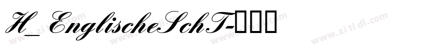 H_EnglischeSchT字体转换