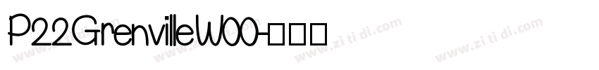 P22GrenvilleW00字体转换