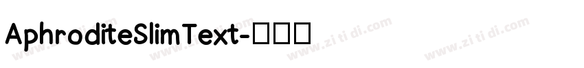 AphroditeSlimText字体转换 AphroditeSlimText字体转换