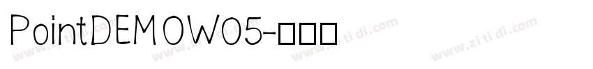 PointDEMOW05字体转换