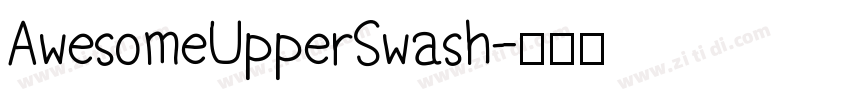 AwesomeUpperSwash字体转换