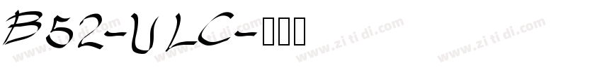 B52-ULC字体转换