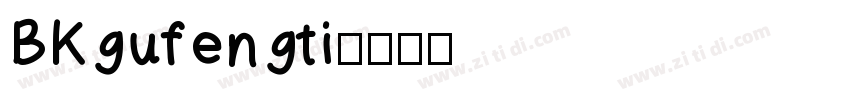 BKgufengti字体转换