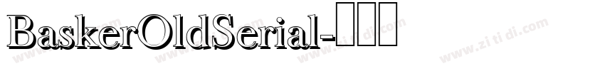 BaskerOldSerial字体转换