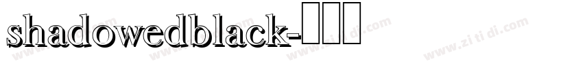 shadowedblack字体转换