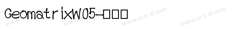 GeomatrixW05字体转换