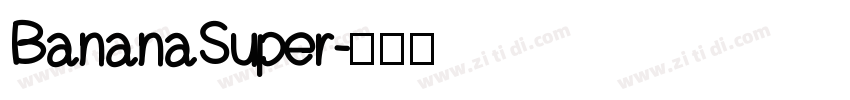 BananaSuper字体转换