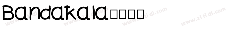Bandakala字体转换