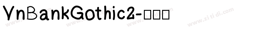 VnBankGothic2字体转换