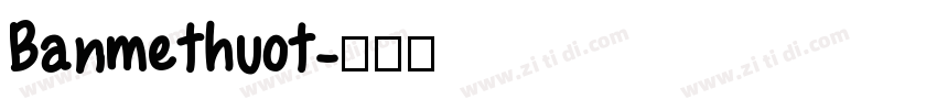Banmethuot字体转换